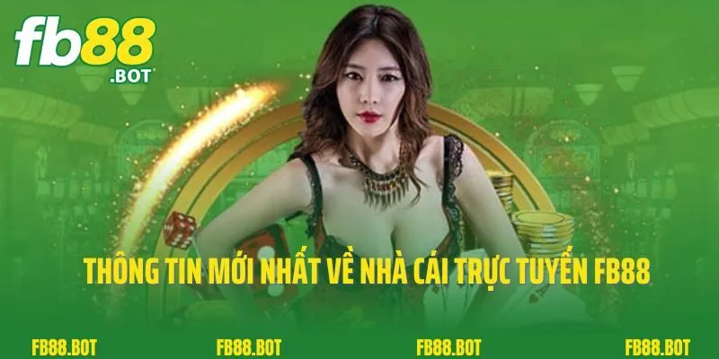 Giấy Phép Kinh Doanh FB88 1 Thông tin mới nhất về nhà cái trực tuyến FB88